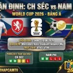 Nhận định bóng đá CH Séc vs Nam Phi bảng A World Cup 2026 đồ họa tổng quan trước trận đấu trên Thapcamtv